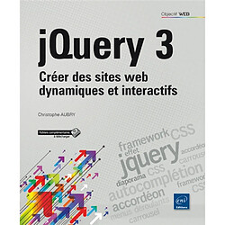 jQuery 3 : créer des sites web dynamiques et interactifs