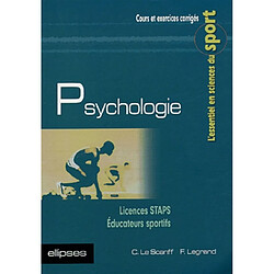 Psychologie : cours et exercices corrigés : licences STAPS, éducateurs sportifs