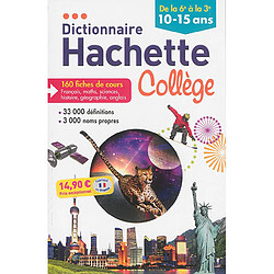 Dictionnaire Hachette collège : de la 6e à la 3e, 10-15 ans - Occasion