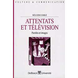 Attentats et télévision : paroles et images - Occasion