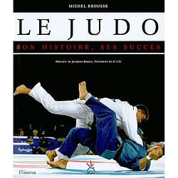 Le judo : son histoire, ses succès