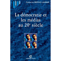 La démocratie et les médias au 20e siècle