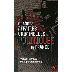 Grandes affaires criminelles politiques de France - Occasion