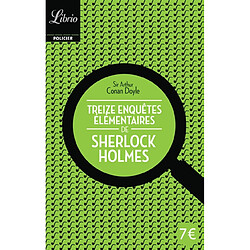 Sherlock Holmes. Treize enquêtes élémentaires de Sherlock Holmes · Occasion Arthur Conan Doyle