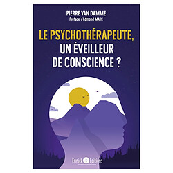 Le psychothérapeute, un éveilleur de conscience ?