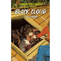 Black cloud. Vol. 3. La caverne