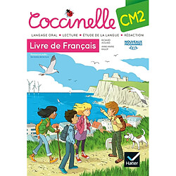 Coccinelle, livre de français, CM2 : langage oral, lecture, étude de la langue, rédaction : nouveaux programmes 2016