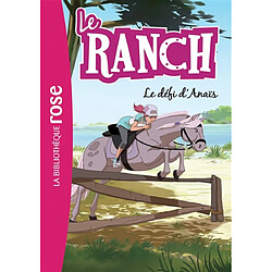 Le ranch. Vol. 11. Le défi d'Anaïs - Occasion