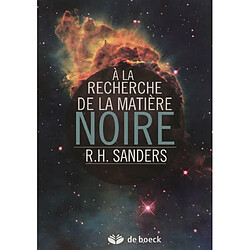 A la recherche de la matière noire : histoire d'une découverte fondamentale - Occasion