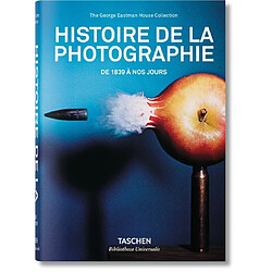 Histoire de la photographie : de 1839 à nos jours : the George Eastman House collection