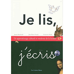 Je lis, j'écris : un apprentissage culturel et moderne de la lecture, CP - Occasion