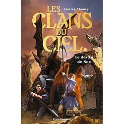 Les clans du ciel. Vol. 2. Le destin de Nox