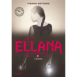 Ellana : le pacte des Marchombres. Vol. 2. L'envol