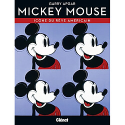 Mickey Mouse : icône du rêve américain - Occasion