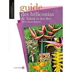 Guide des héliconias de Tahiti et des îles - Occasion