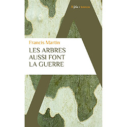 Les arbres aussi font la guerre