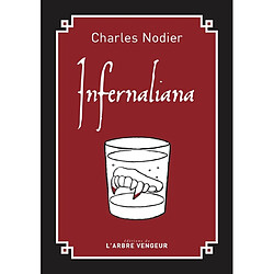 Infernaliana ou Anecdotes, petits romans, nouvelles et contes : sur les revenants, les spectres, les démons et les vampires. Du fantastique