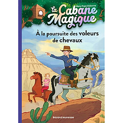 La cabane magique. Vol. 13. A la poursuite des voleurs de chevaux - Occasion