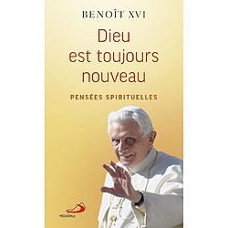 Dieu est toujours nouveau : Pensées spirituelles - Occasion