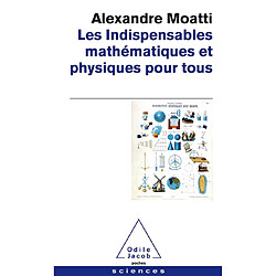 Les indispensables mathématiques et physiques pour tous