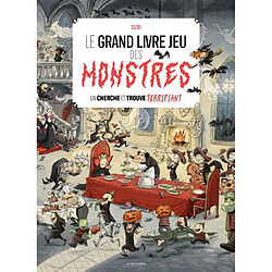 Le grand livre jeu des monstres : un cherche et trouve terrifiant