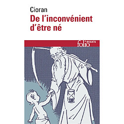 De l'inconvénient d'être né - Occasion