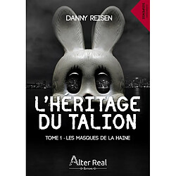 Les masques de la haine : L'héritage du Talion tome 1 - Occasion