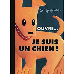 Ouvre... Je suis un chien ! - Occasion