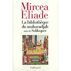 La bibliothèque du maharadjah. Soliloques