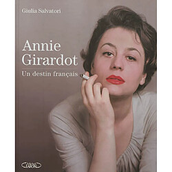 Annie Girardot : un destin français