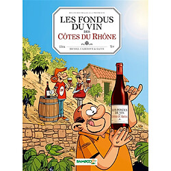 Les fondus du vin des Côtes du Rhône - Occasion