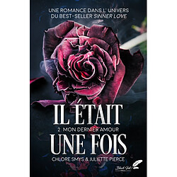 Il était une fois. Vol. 2. Mon dernier amour