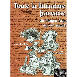 Toute la littérature française du Moyen Age au XXIe siècle - Occasion