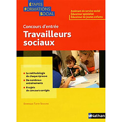 Travailleurs sociaux, concours d'entrée : assistant de service social, éducateur spécialisé, éducateur de jeunes enfants - Occasion