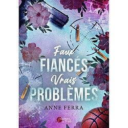 Faux fiancés, vrais problèmes