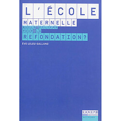 L'école maternelle : quels piliers pour la refondation ?