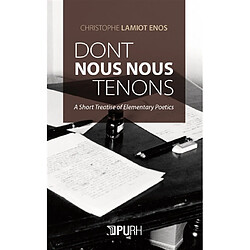 Dont nous nous tenons : a short treatise of elementary poetics - Occasion