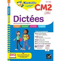 Dictées CM2, 10-11 ans : conforme au programme