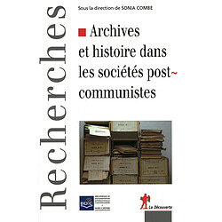 Archives et histoire dans les sociétés post-communistes - Occasion