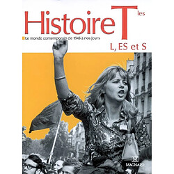 Histoire terminales L, ES et S : le monde contemporain de 1945 à nos jours : livre de l'élève - Occasion