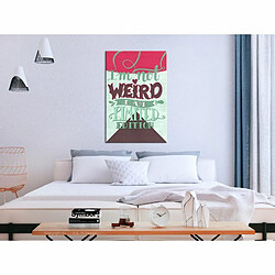 Paris Prix Tableau Imprimé I'm Not Weird 40 x 60 cm