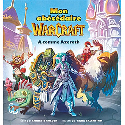 Mon abécédaire Warcraft : A comme Azeroth