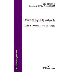 Genre et légitimité culturelle : quelle reconnaissance pour les femmes ?