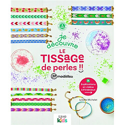 Je découvre le tissage de perles : 39 modèles