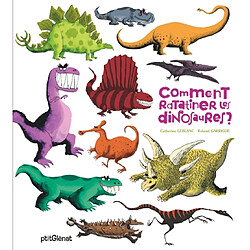 Comment ratatiner les dinosaures ?