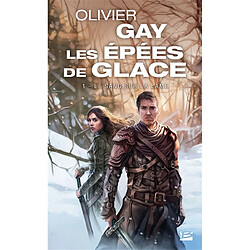 Les épées de glace. Vol. 1. Le sang sur la lame - Occasion