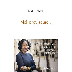 Moi, proviseure... : journal impertinent d'une cheffe d'établissement combative