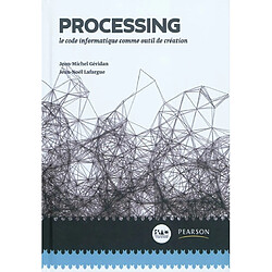 Processing : le code informatique comme outil de création