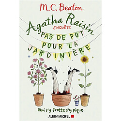 Agatha Raisin enquête. Vol. 3. Pas de pot pour la jardinière - Occasion