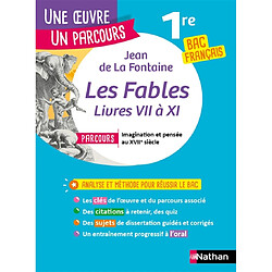 Jean de La Fontaine, Fables livres VII à XI : parcours imagination et pensée au XVIIe siècle : 1re bac français - Occasion